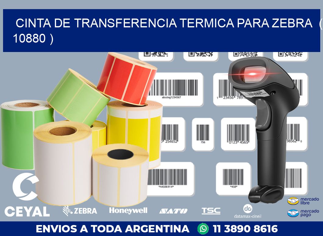 CINTA DE TRANSFERENCIA TERMICA PARA ZEBRA  ( 10880 )