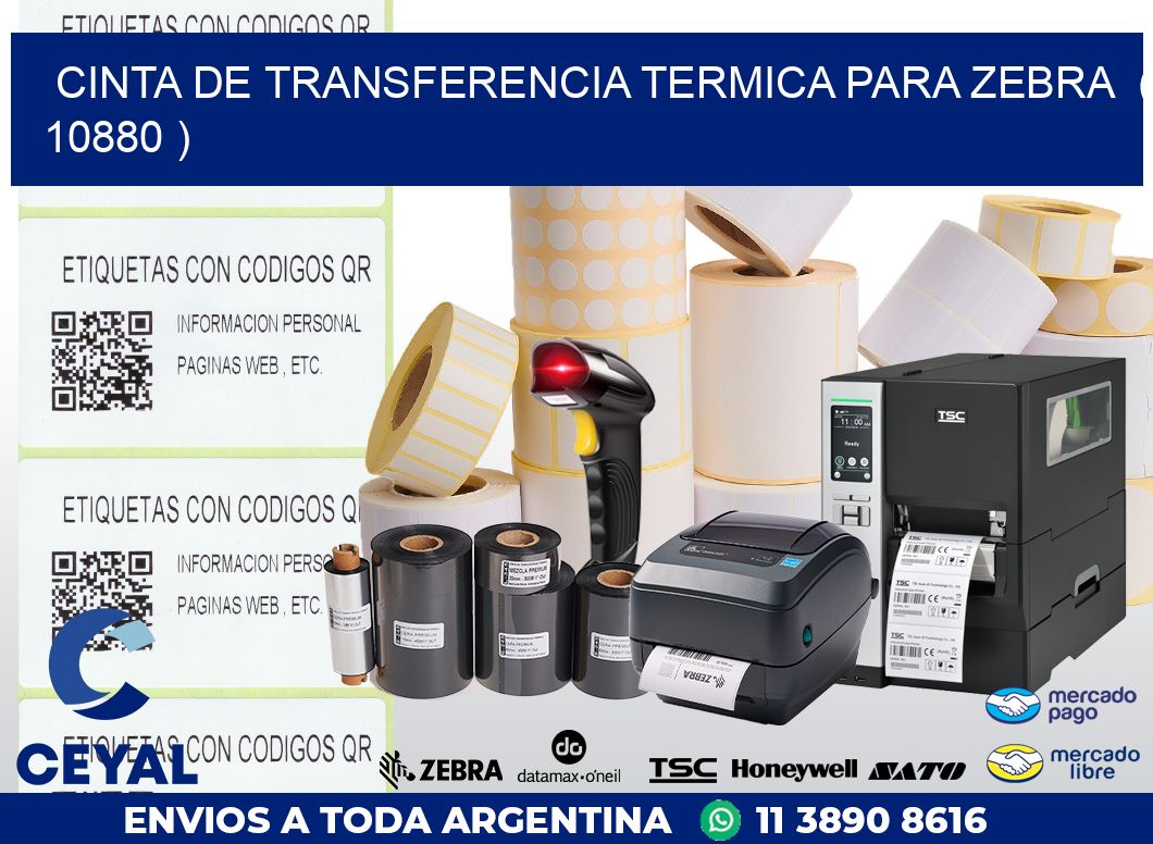 CINTA DE TRANSFERENCIA TERMICA PARA ZEBRA  ( 10880 )