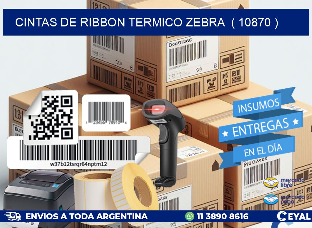 CINTAS DE RIBBON TERMICO ZEBRA  ( 10870 )