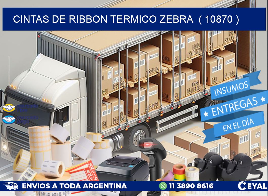 CINTAS DE RIBBON TERMICO ZEBRA  ( 10870 )