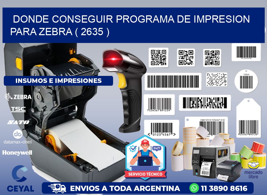 DONDE CONSEGUIR PROGRAMA DE IMPRESION PARA ZEBRA ( 2635 )