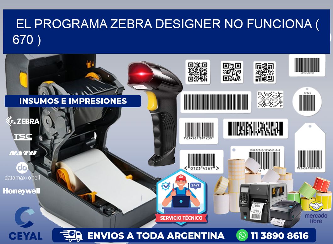 EL PROGRAMA ZEBRA DESIGNER NO FUNCIONA ( 670 )