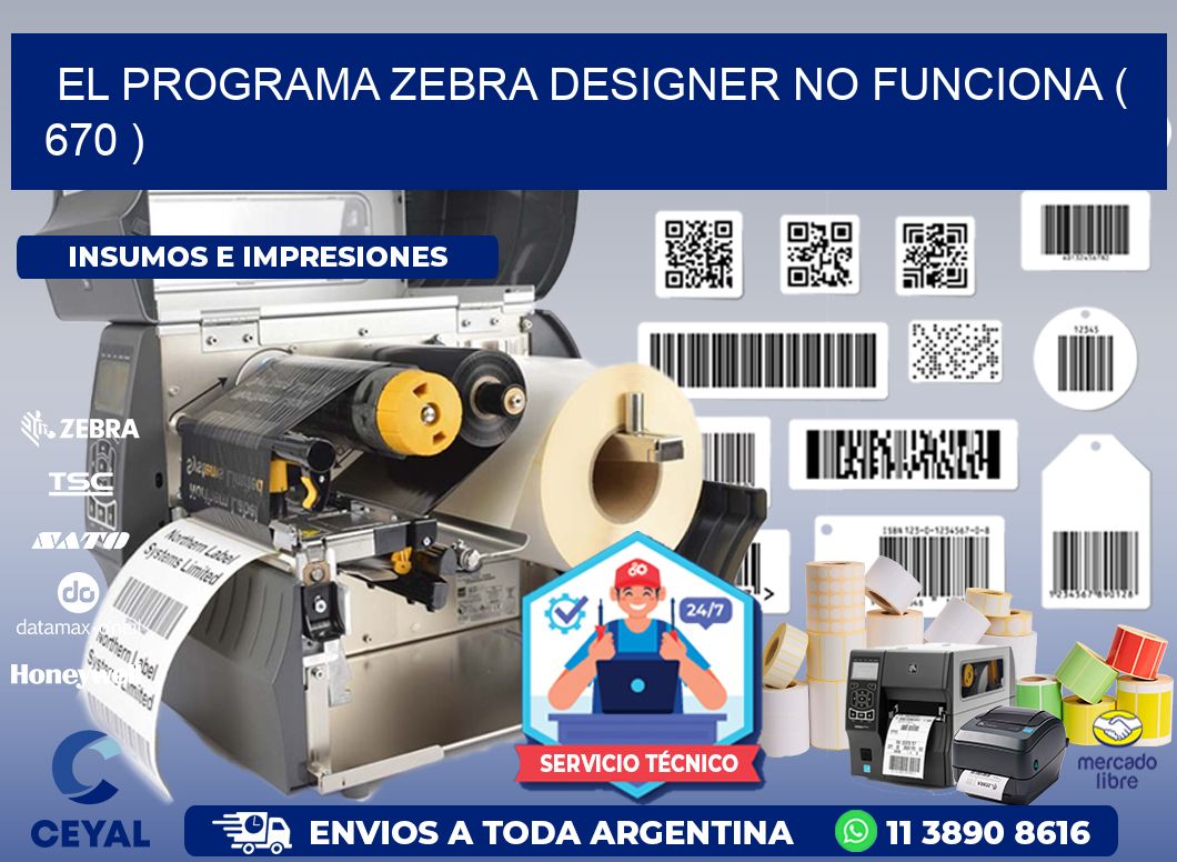 EL PROGRAMA ZEBRA DESIGNER NO FUNCIONA ( 670 )