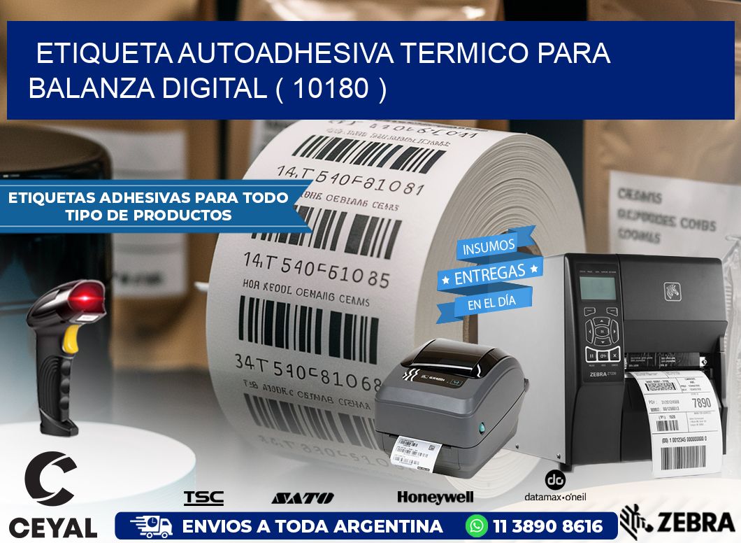 ETIQUETA AUTOADHESIVA TERMICO PARA BALANZA DIGITAL ( 10180 )