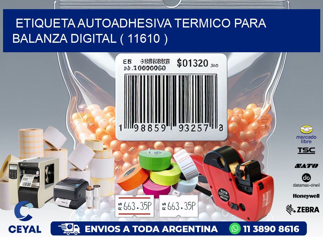 ETIQUETA AUTOADHESIVA TERMICO PARA BALANZA DIGITAL ( 11610 )