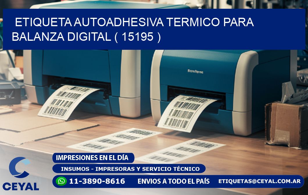 ETIQUETA AUTOADHESIVA TERMICO PARA BALANZA DIGITAL ( 15195 )