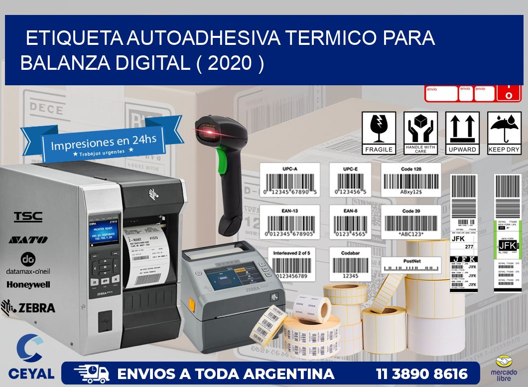 ETIQUETA AUTOADHESIVA TERMICO PARA BALANZA DIGITAL ( 2020 )