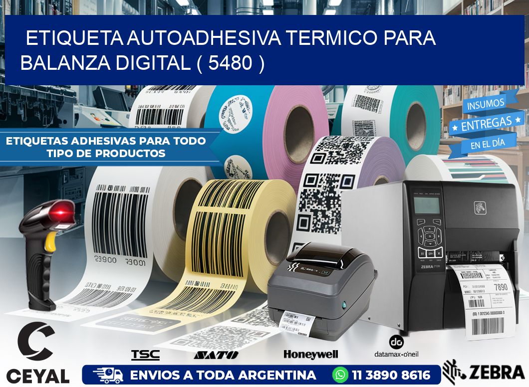 ETIQUETA AUTOADHESIVA TERMICO PARA BALANZA DIGITAL ( 5480 )