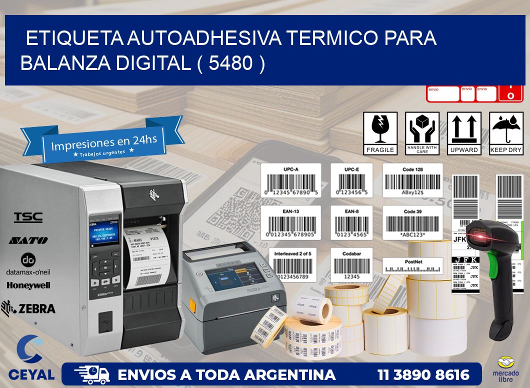 ETIQUETA AUTOADHESIVA TERMICO PARA BALANZA DIGITAL ( 5480 )