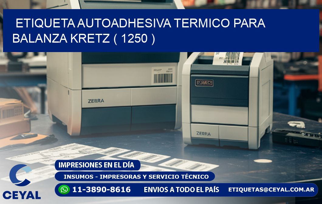 ETIQUETA AUTOADHESIVA TERMICO PARA BALANZA KRETZ ( 1250 )