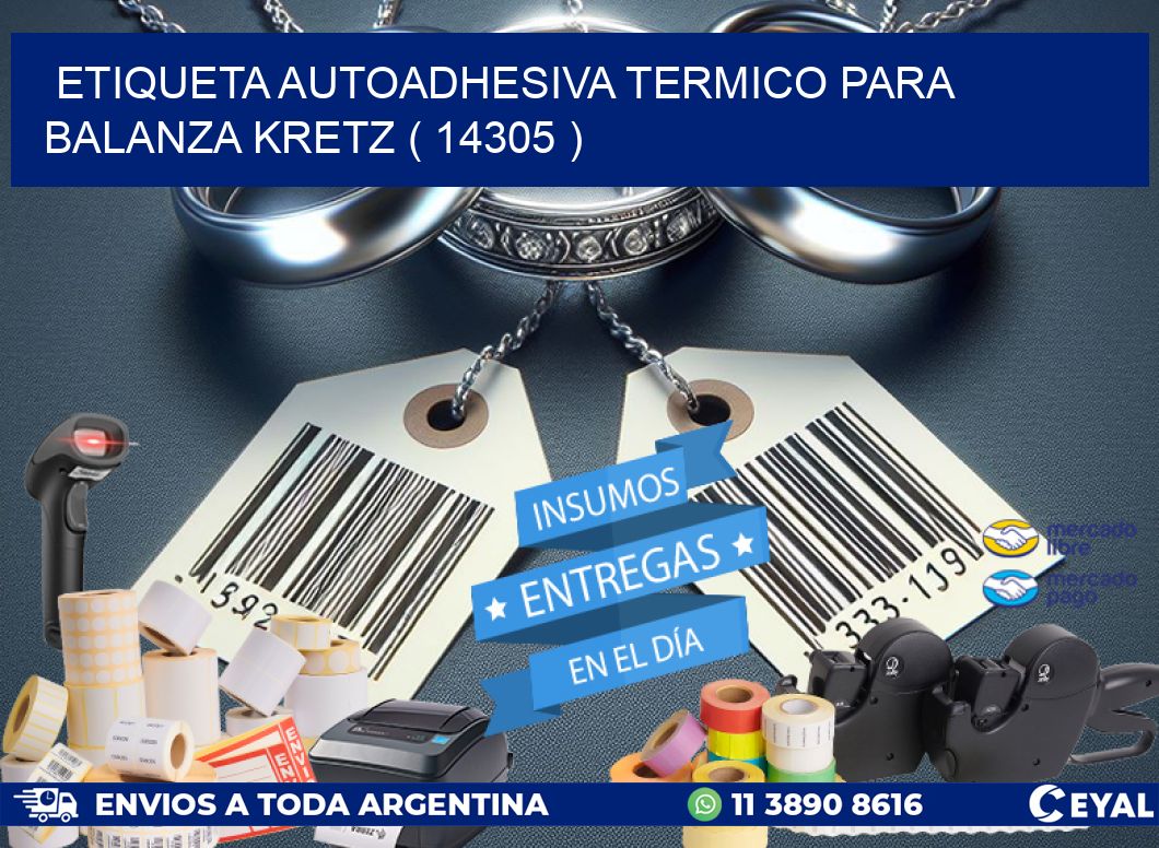 ETIQUETA AUTOADHESIVA TERMICO PARA BALANZA KRETZ ( 14305 )