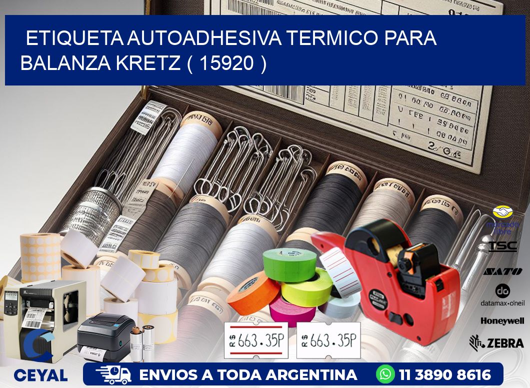 ETIQUETA AUTOADHESIVA TERMICO PARA BALANZA KRETZ ( 15920 )