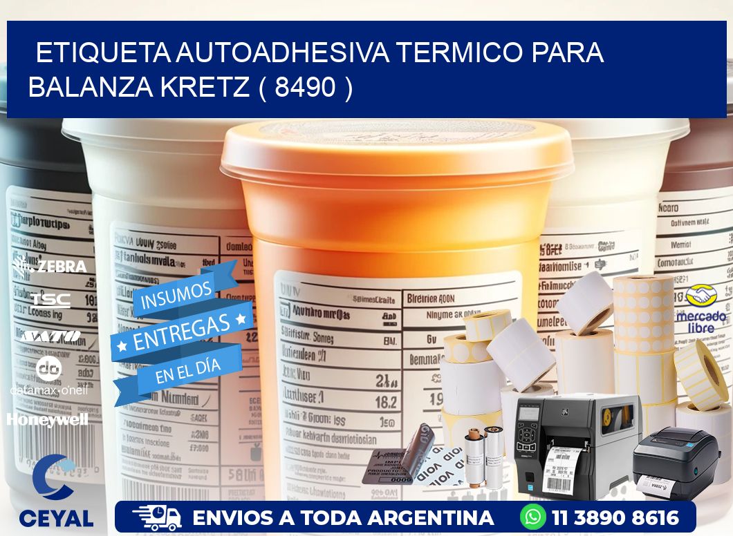 ETIQUETA AUTOADHESIVA TERMICO PARA BALANZA KRETZ ( 8490 )