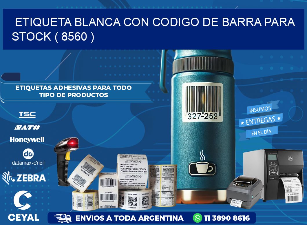 ETIQUETA BLANCA CON CODIGO DE BARRA PARA STOCK ( 8560 )