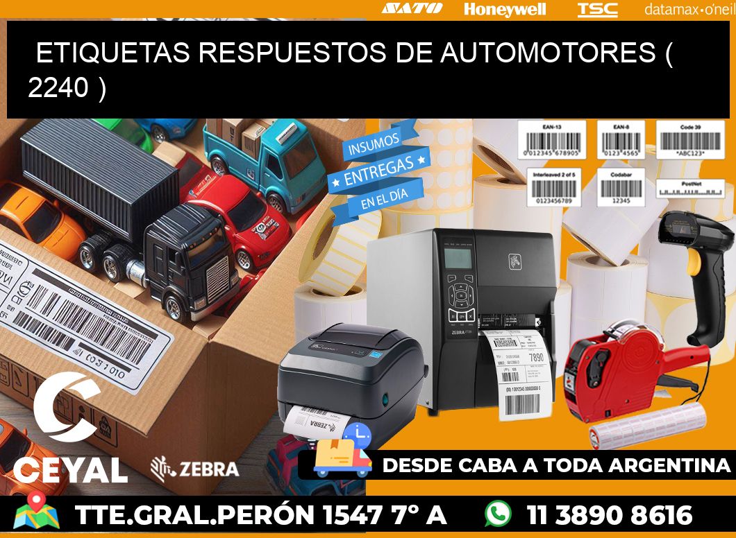 ETIQUETAS RESPUESTOS DE AUTOMOTORES ( 2240 )