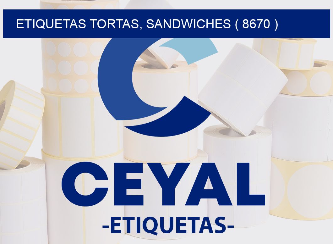 ETIQUETAS TORTAS, SANDWICHES ( 8670 )