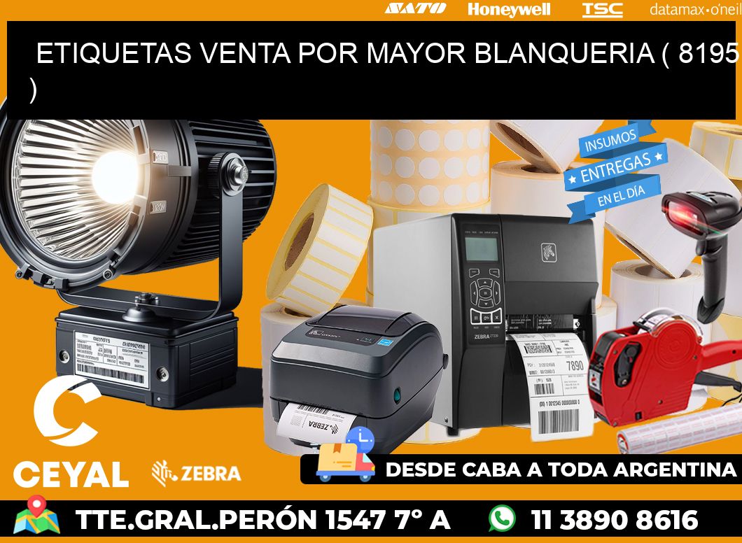 ETIQUETAS VENTA POR MAYOR BLANQUERIA ( 8195 )