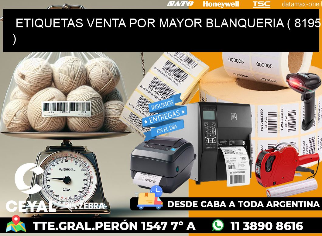 ETIQUETAS VENTA POR MAYOR BLANQUERIA ( 8195 )