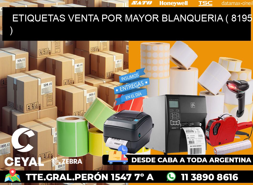 ETIQUETAS VENTA POR MAYOR BLANQUERIA ( 8195 )