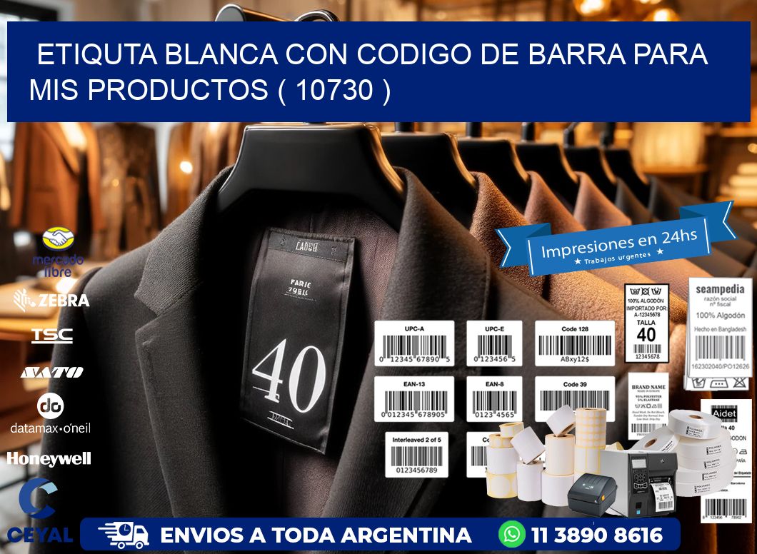 ETIQUTA BLANCA CON CODIGO DE BARRA PARA MIS PRODUCTOS ( 10730 )