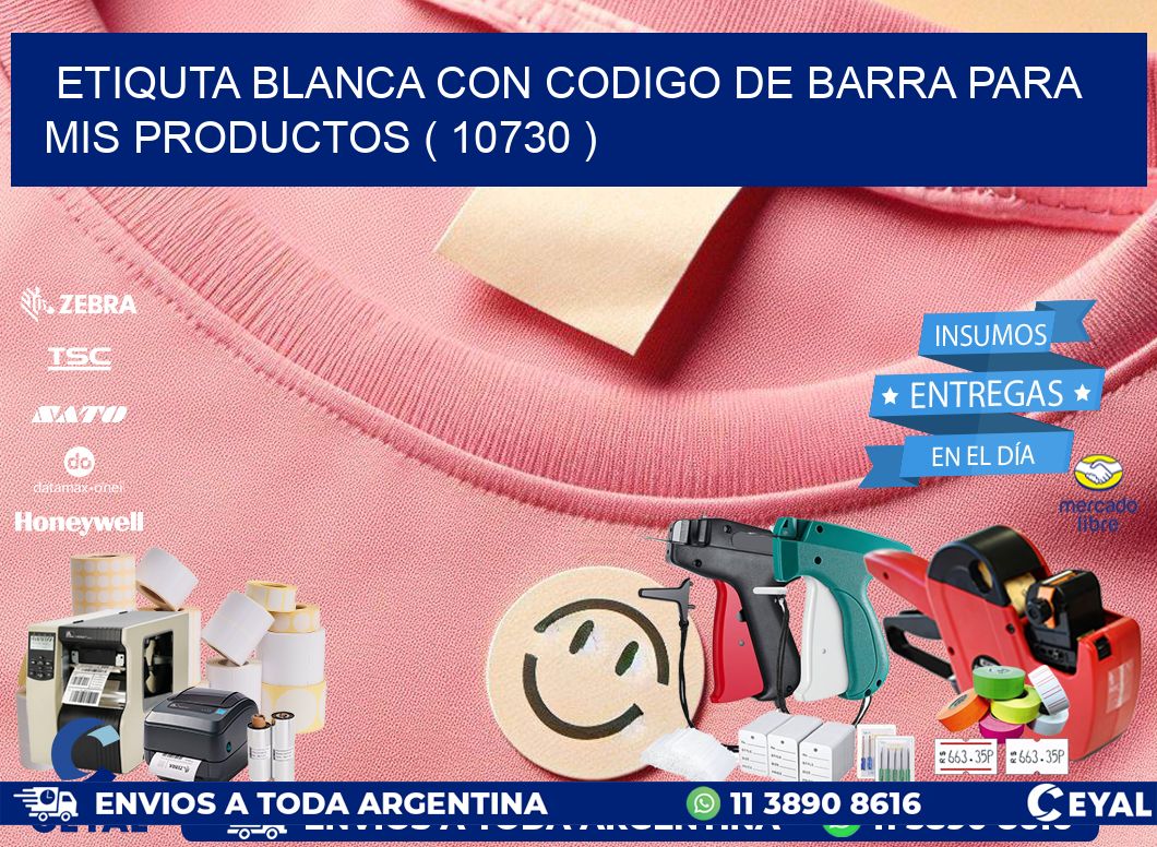 ETIQUTA BLANCA CON CODIGO DE BARRA PARA MIS PRODUCTOS ( 10730 )