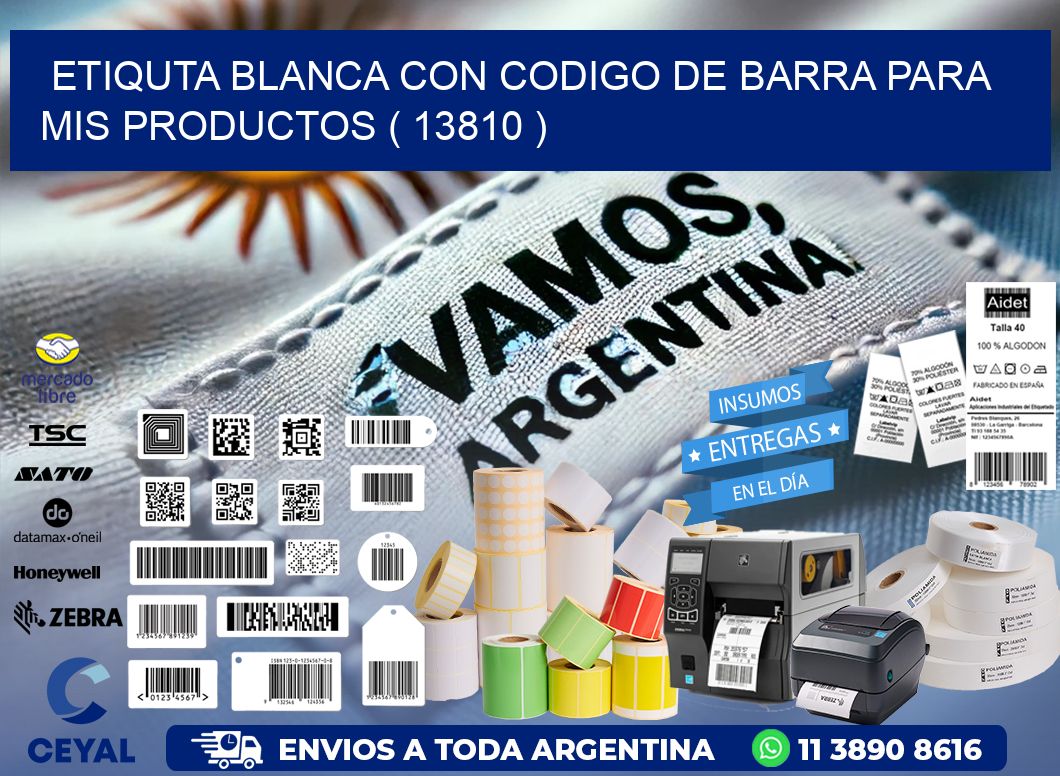 ETIQUTA BLANCA CON CODIGO DE BARRA PARA MIS PRODUCTOS ( 13810 )