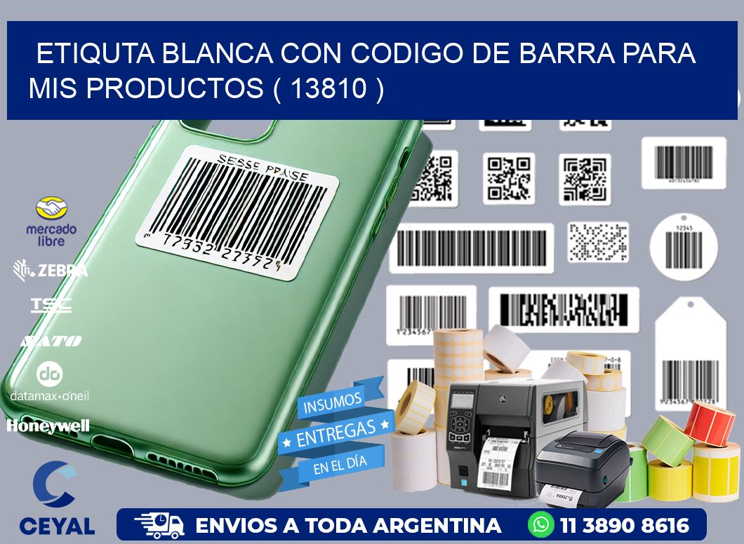 ETIQUTA BLANCA CON CODIGO DE BARRA PARA MIS PRODUCTOS ( 13810 )