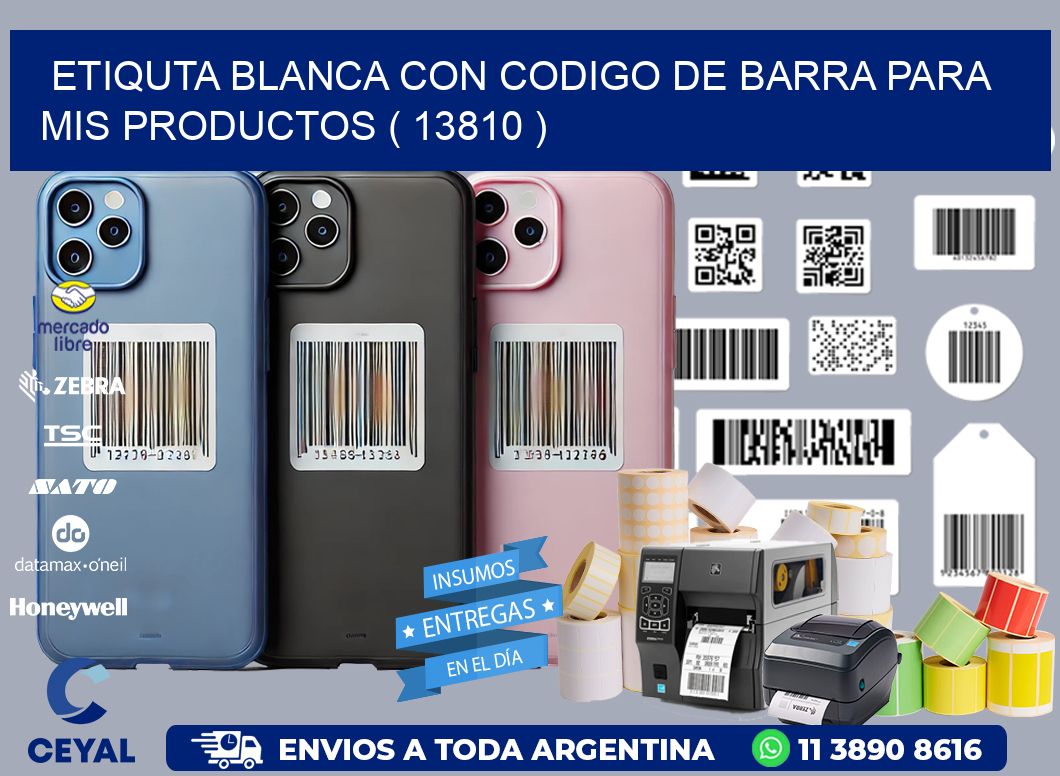 ETIQUTA BLANCA CON CODIGO DE BARRA PARA MIS PRODUCTOS ( 13810 )