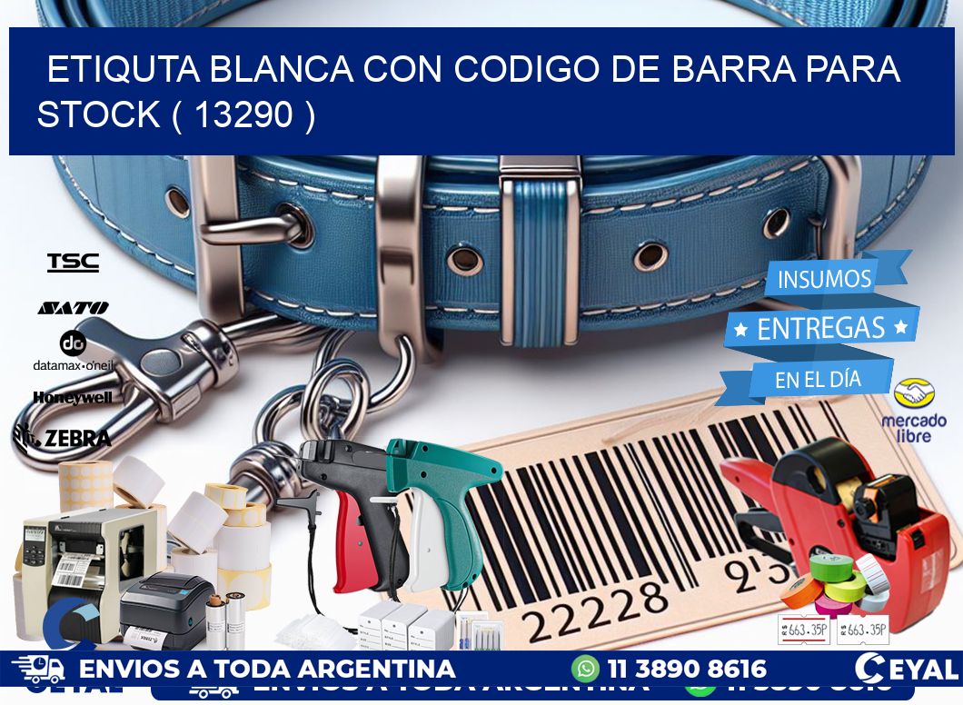 ETIQUTA BLANCA CON CODIGO DE BARRA PARA STOCK ( 13290 )