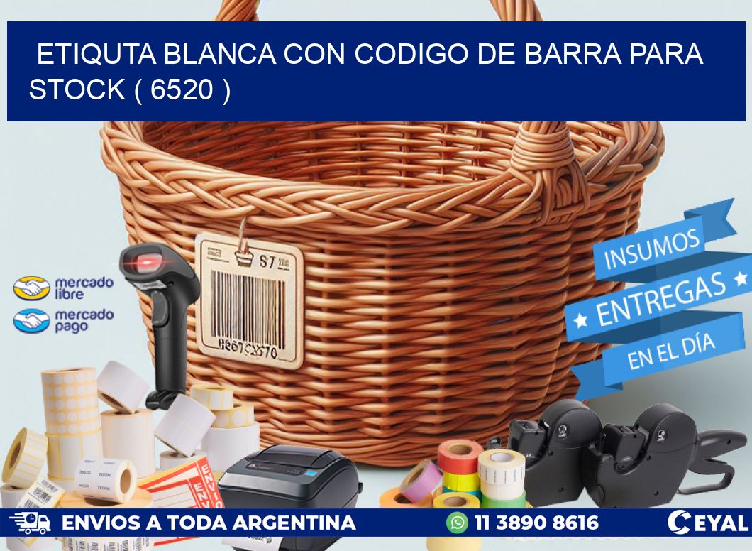 ETIQUTA BLANCA CON CODIGO DE BARRA PARA STOCK ( 6520 )