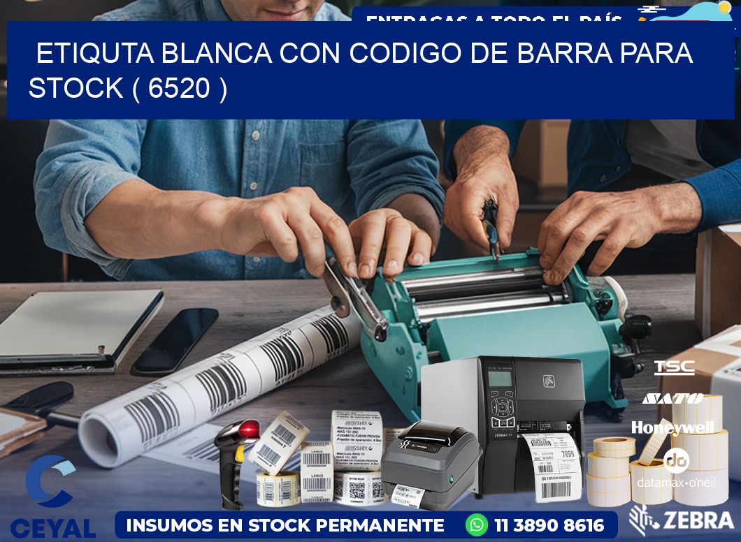 ETIQUTA BLANCA CON CODIGO DE BARRA PARA STOCK ( 6520 )