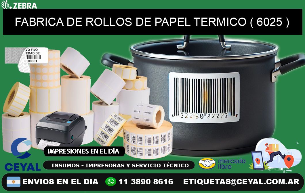 FABRICA DE ROLLOS DE PAPEL TERMICO ( 6025 )