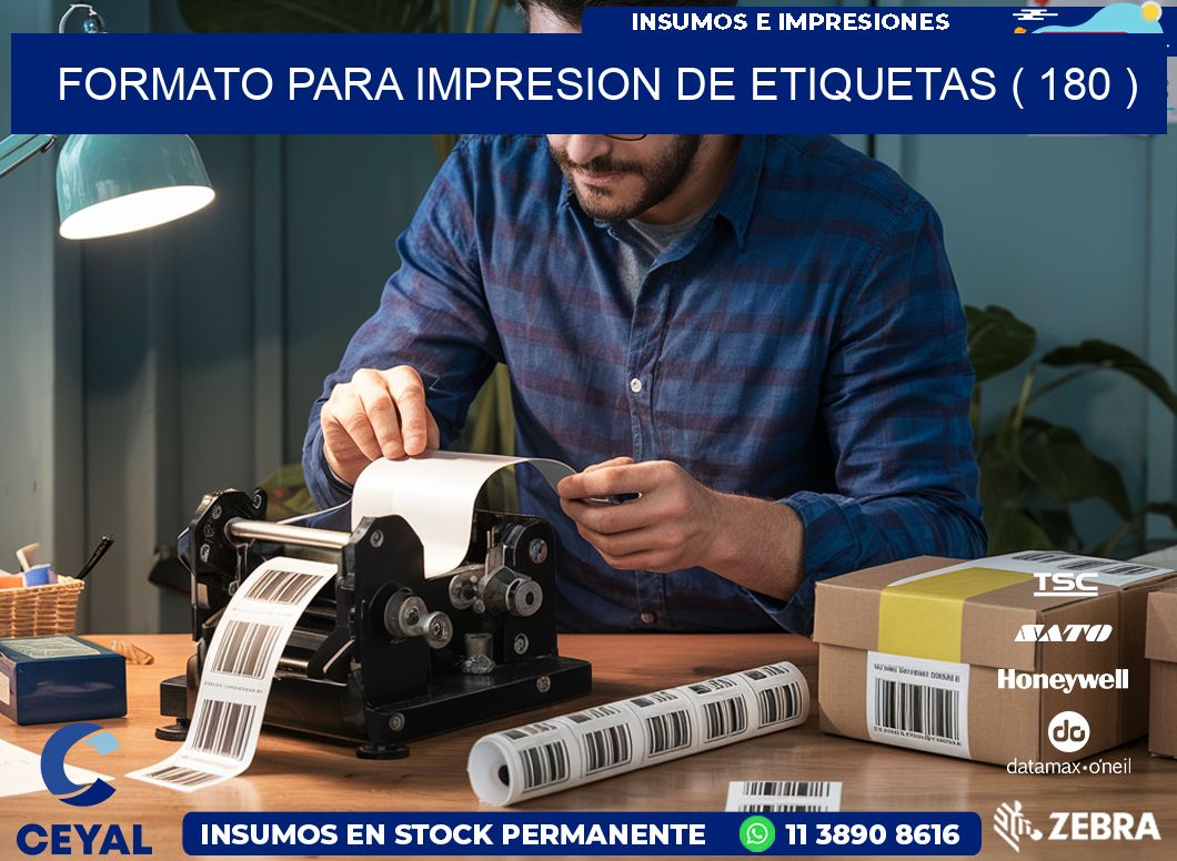 FORMATO PARA IMPRESION DE ETIQUETAS ( 180 )