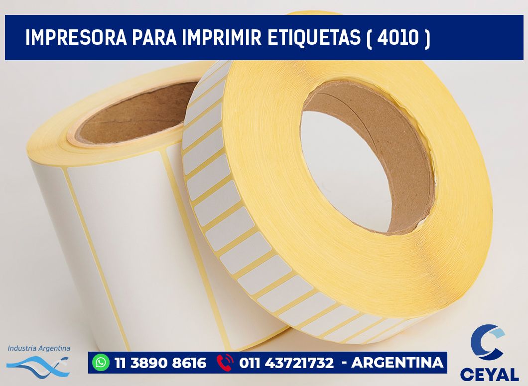 IMPRESORA PARA IMPRIMIR ETIQUETAS ( 4010 )