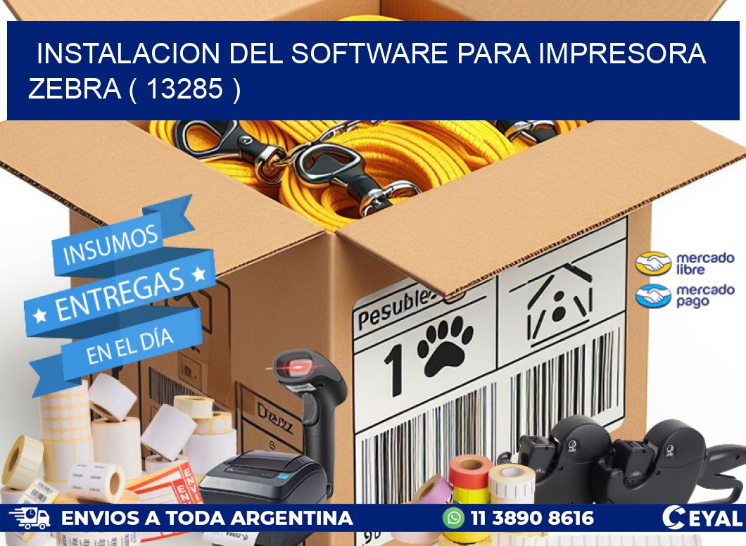 INSTALACION DEL SOFTWARE PARA IMPRESORA ZEBRA ( 13285 )