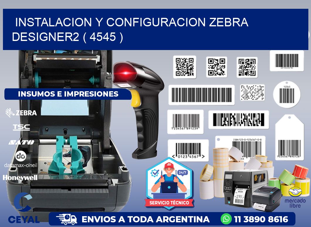 INSTALACION Y CONFIGURACION ZEBRA DESIGNER2 ( 4545 )