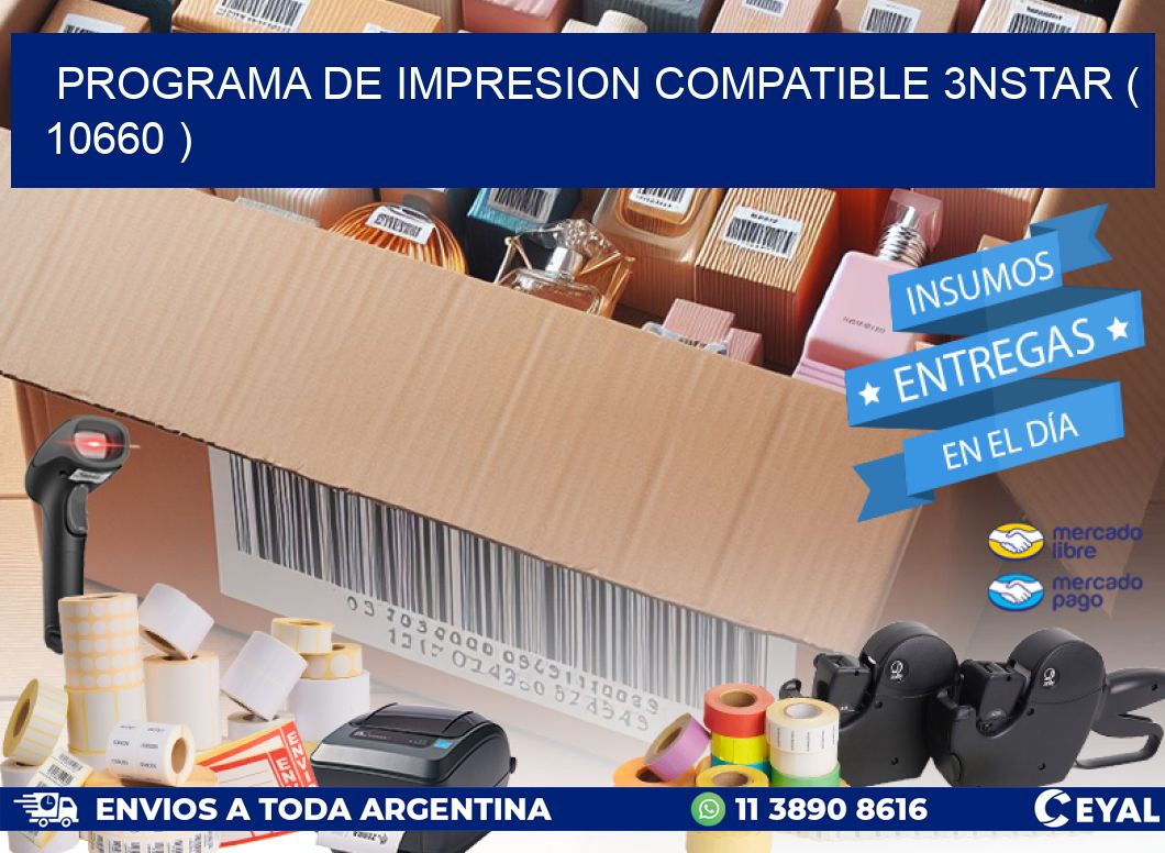 PROGRAMA DE IMPRESION COMPATIBLE 3NSTAR ( 10660 )