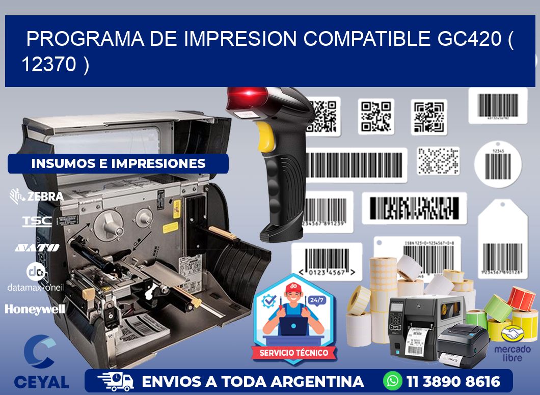 PROGRAMA DE IMPRESION COMPATIBLE GC420 ( 12370 )