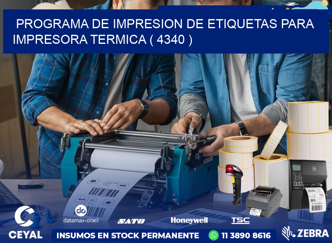 PROGRAMA DE IMPRESION DE ETIQUETAS PARA IMPRESORA TERMICA ( 4340 )