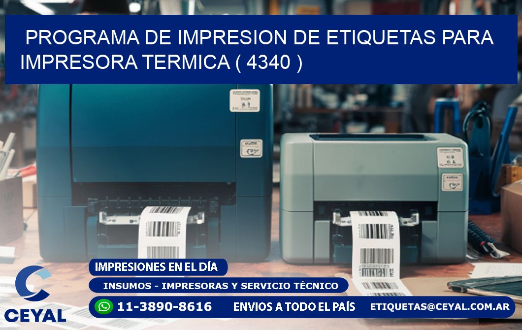 PROGRAMA DE IMPRESION DE ETIQUETAS PARA IMPRESORA TERMICA ( 4340 )