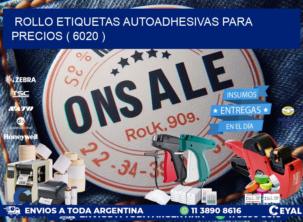 ROLLO ETIQUETAS AUTOADHESIVAS PARA PRECIOS ( 6020 )