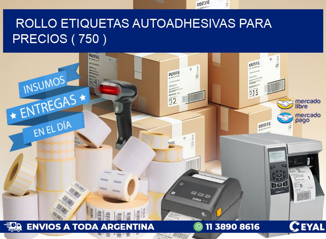 ROLLO ETIQUETAS AUTOADHESIVAS PARA PRECIOS ( 750 )