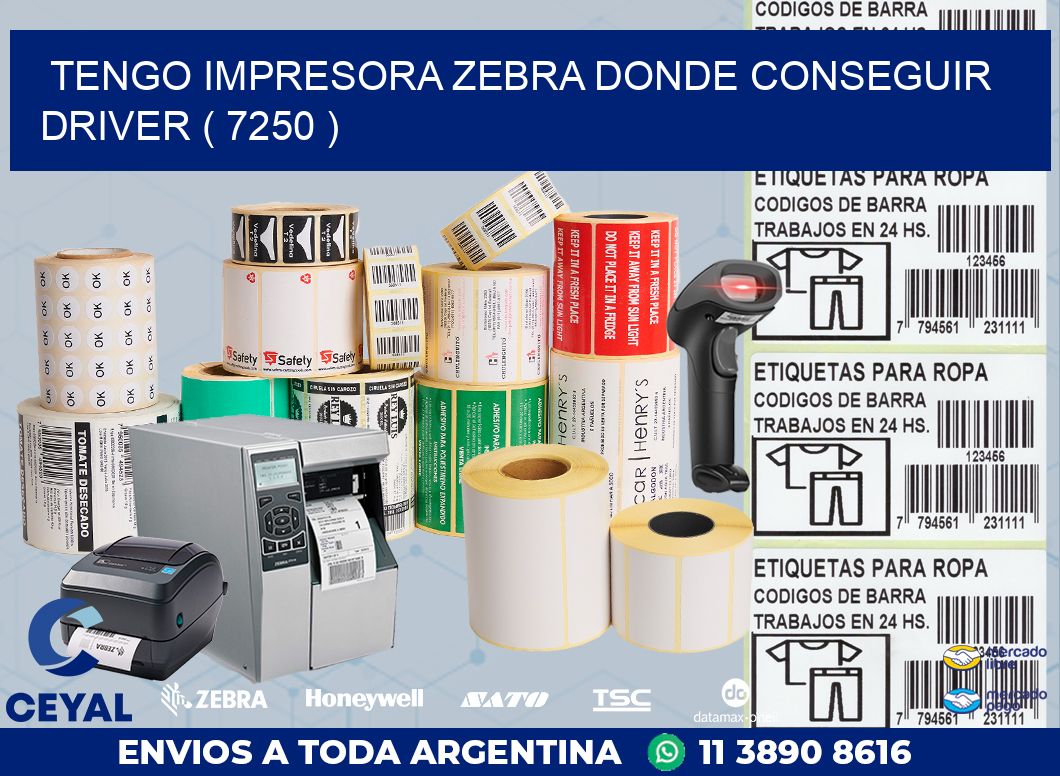 TENGO IMPRESORA ZEBRA DONDE CONSEGUIR DRIVER ( 7250 )