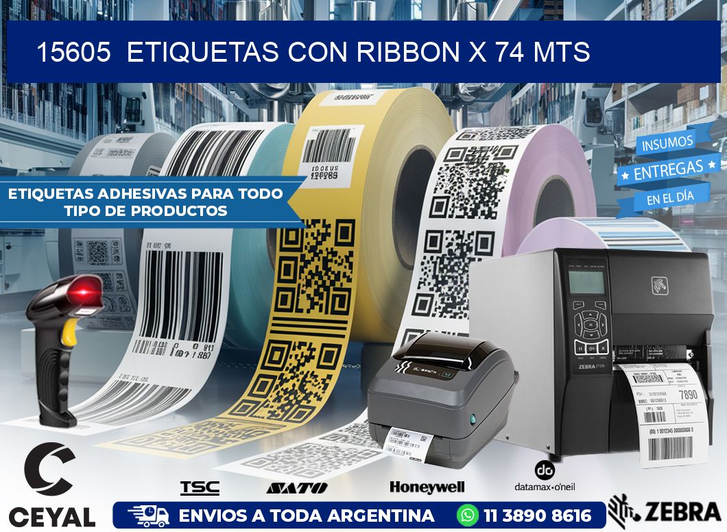 15605  ETIQUETAS CON RIBBON X 74 MTS