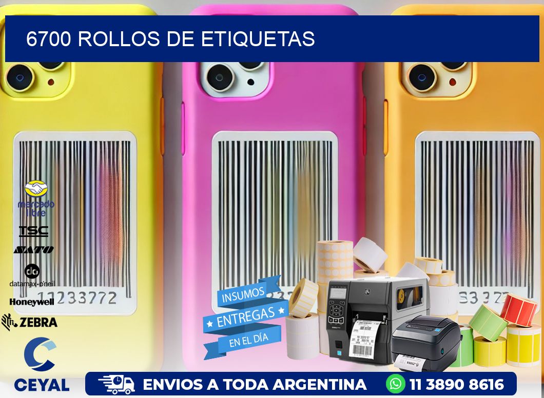 6700 ROLLOS DE ETIQUETAS