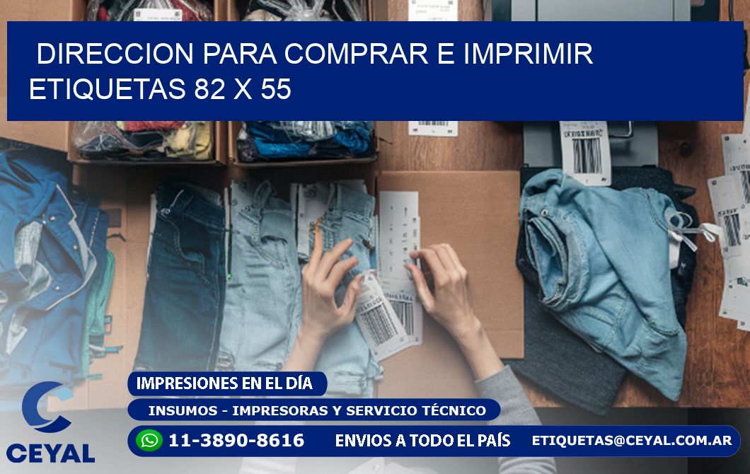 DIRECCION PARA COMPRAR E IMPRIMIR ETIQUETAS 82 x 55