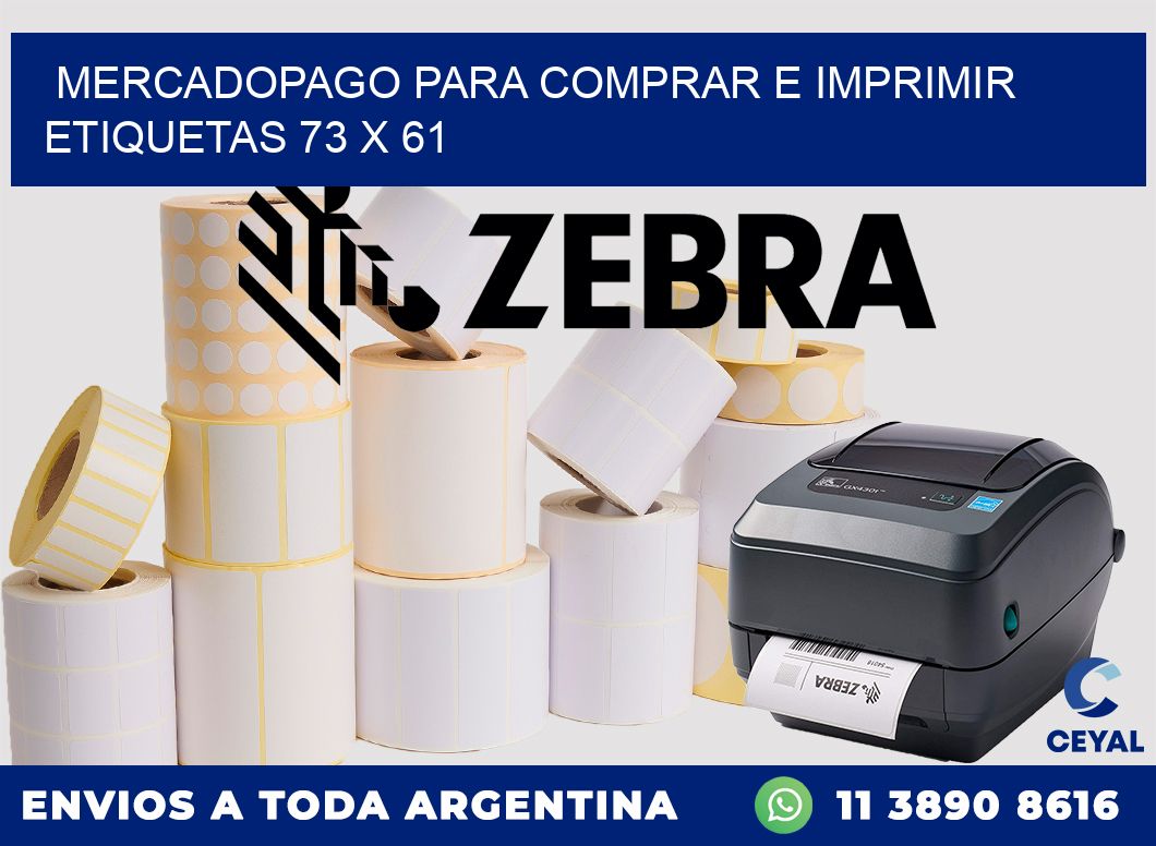 MERCADOPAGO PARA COMPRAR E IMPRIMIR ETIQUETAS 73 x 61