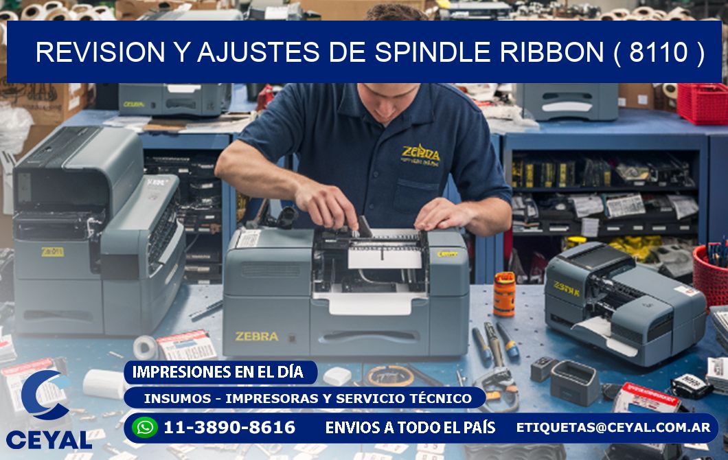 REVISION Y AJUSTES DE SPINDLE RIBBON ( 8110 )