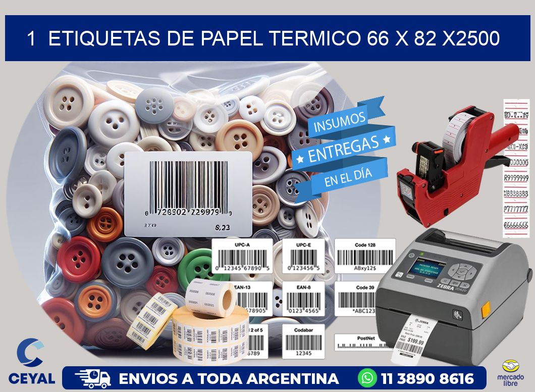 1  ETIQUETAS DE PAPEL TERMICO 66 x 82 X2500