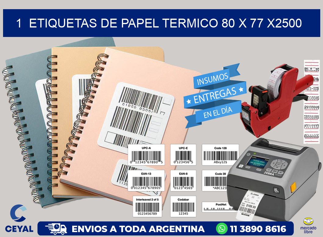 1  ETIQUETAS DE PAPEL TERMICO 80 x 77 X2500